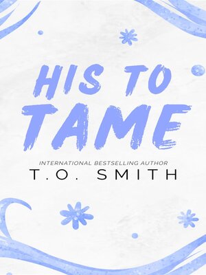 cover image of His to Tame